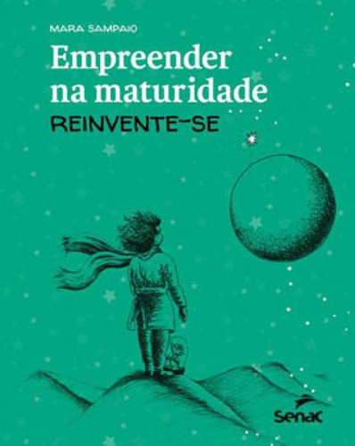 Empreender  maturidade: reinvente-se, de Sampaio, Mara. Editora SENAC - SP, capa mole em português