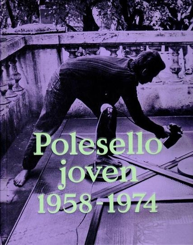 Polesello Joven 1958-1974 - Rogelio Polesello