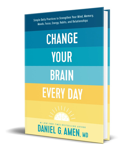 Change Your Brain Every Day, de Amen MD Daniel G. Editorial Tyndale Refresh, tapa dura en inglés, 2023