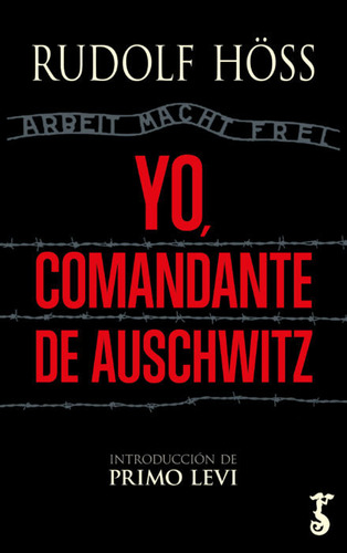 Libro Yo Comandante De Auschwitz - Hoss,rudolf