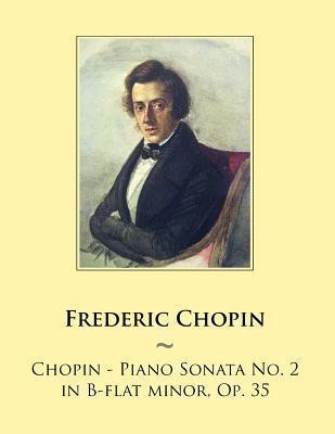 Libro Chopin - Piano Sonata No. 2 In B-flat Minor, Op. 35...