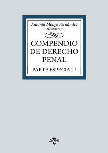 COMPENDIO DE DERECHO PENAL: Parte Especial I, de Monge Fernández, Antonia. Editorial Tecnos, tapa blanda en español, 2024