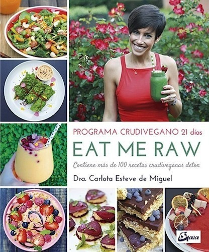 Eat Me Raw Progama Crudivegano 21 Dias Contiene Mas De 100