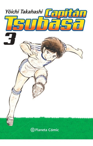 Capitán Tsubasa nú 03/21, de Takahashi, Yoichi. Editorial Planeta Cómic, tapa blanda en español