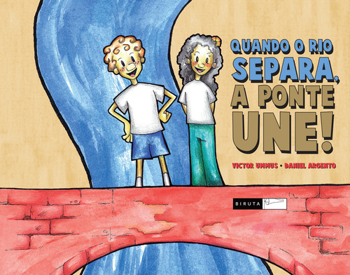 Quando o rio separa, a ponte une!, de Ummus, Victor. Ciências Humanas Editorial Editora Biruta Ltda., capa mole em português, 2011
