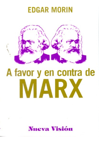 A Favor Y En Contra De Marx - Morin, Edgar