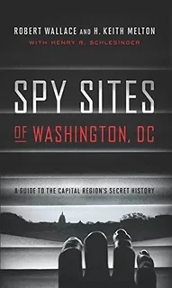 Spy Sites Of Washington, Dc: A Guide To The Capital Regionøs Secret History, De Wallace, Robert. Editorial Georgetown University Press, Tapa Blanda En Inglés