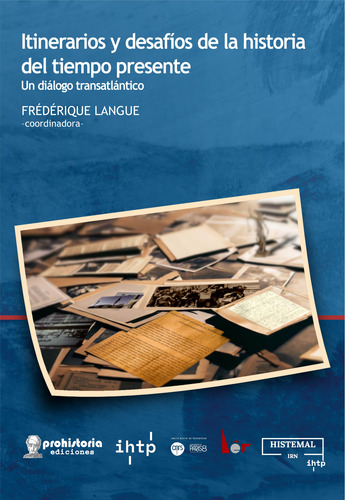 Itinerarios Y Desafíos De La Historia - Langue - Prohistoria