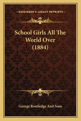 Libro School Girls All The World Over (1884) - George Rou...