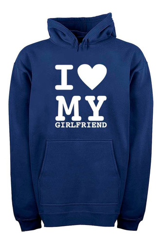 Buzo Canguro I Love My Girlfriend Amor Corazon Hoodie