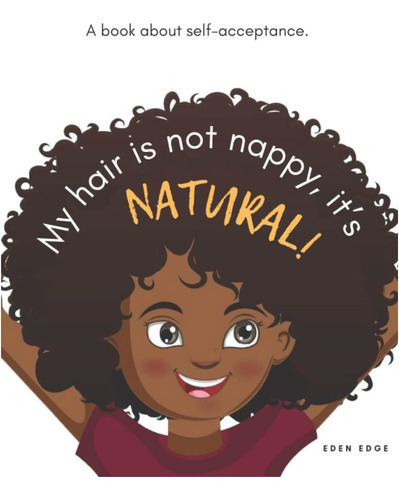 Libro: My Hair Is Not Nappy, Itøs Natural!