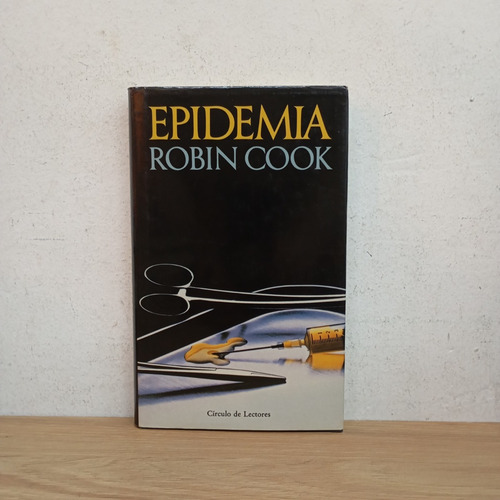Epidemia. Robin Cook. Círculo De Lectores. Tapa Dura (Usado)