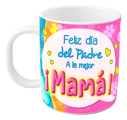 Taza Dia Del Padre A La Mejor Mama Frase Plastico