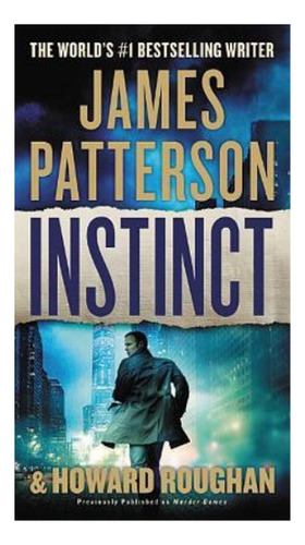 Instinct (previously Published As Murder Games) - James. Eb4