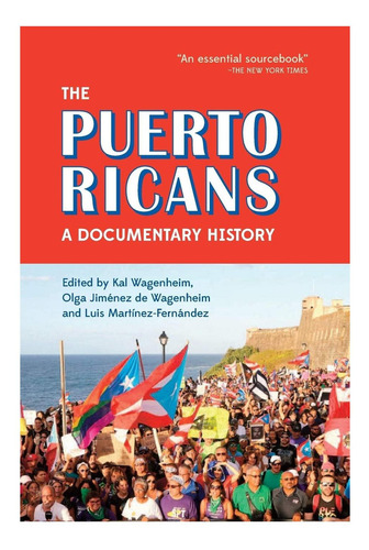 The Puerto Ricans: A Documentary History, De Wagenheim, Kal. Editorial Markus Wiener Publishers, Tapa Blanda En Inglés