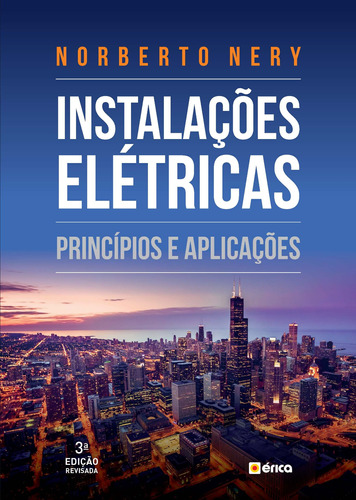 Instalações Elétricas: Princípios e aplicações, de Nery, Norberto. Editora Saraiva Educação S. A., capa mole em português, 2018