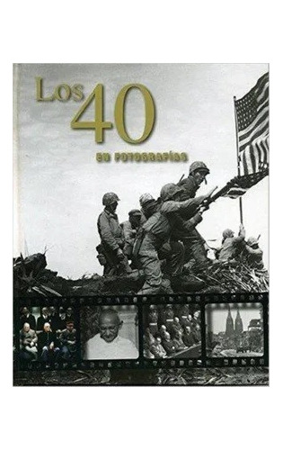 No Envio - Los Años 40 En Fotografías