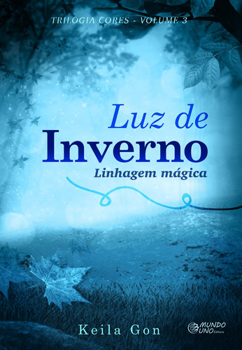 Luz de Inverno, de Gon, Keila. Mundo Uno Editora Ltda., capa mole em português, 2016