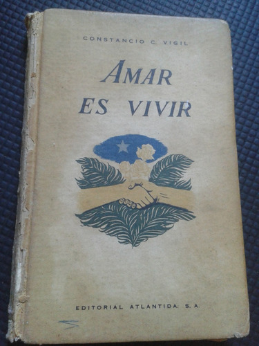 Amar Es Vivir Constancio C. Vigil Editorial Atlantida C19