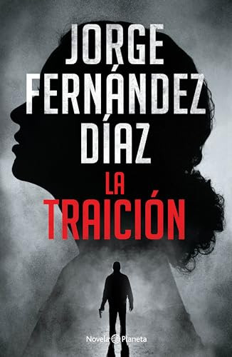 Libro La Traición  De Jorge Fernández Díaz  Planeta