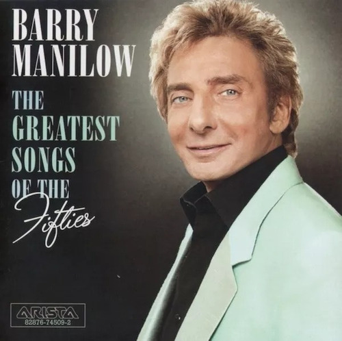 Cd Barry Manilow - The Greatest Songs Of The Fifties