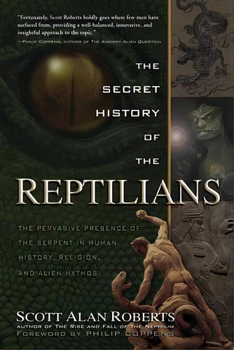Secret History Of The Reptilians : The Pervasive Presence Of The Serpent In Human History, Religi..., De Scott Alan Roberts. Editorial Career Press, Tapa Blanda En Inglés
