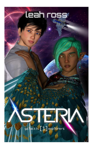 Libro: Asteria:exploradores Galácticos, Libro Uno