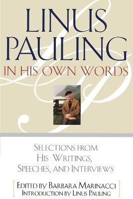 Libro Linus Pauling In His Own Words - Barbara Marinacci