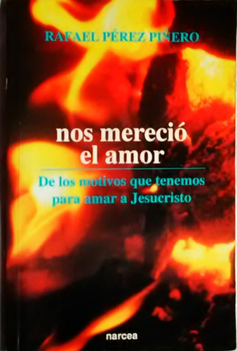 Nos Merecio El Amor Rafael Perez Piñero 
