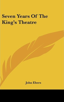 Libro Seven Years Of The King's Theatre - John Ebers