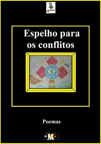 Espelho Para Os Conflitos, De A.j. Cardiais. Série Não Aplicável, Vol. 1. Editora Clube De Autores, Capa Mole, Edição 1 Em Português, 2015