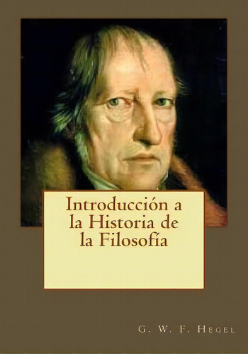 Introducciãâ³n A La Historia De La Filosofãâa, De Gouveia, Andrea. Editorial Createspace, Tapa Blanda En Español