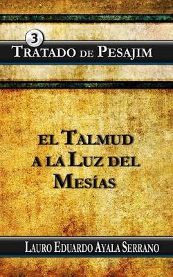 Libro Tratado De Pesajim : El Talmud A La Luz Del Mesias ...