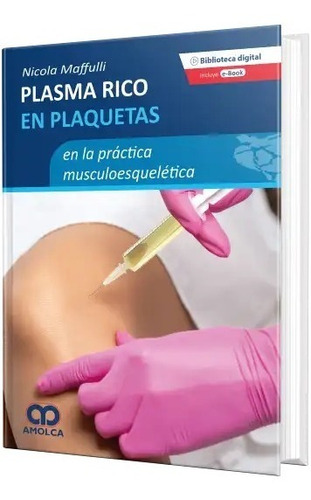 Plasma Rico En Plaquetas En La Práctica Musculoesquelética