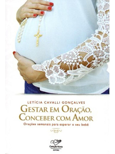 Gestar Em Oração, Conceber Com Amor - Despacho Em 5 Dias Úte