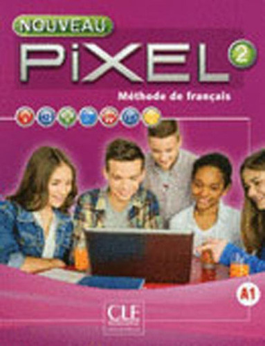 Nouveau Pixel 2 - Niveau A1 - Livre + Dvd + Livre De L'eleve