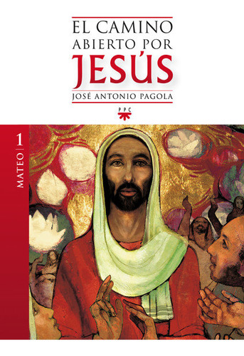 Camino Abierto Por Jesus Mateo,el - Pagola,jose Antonio