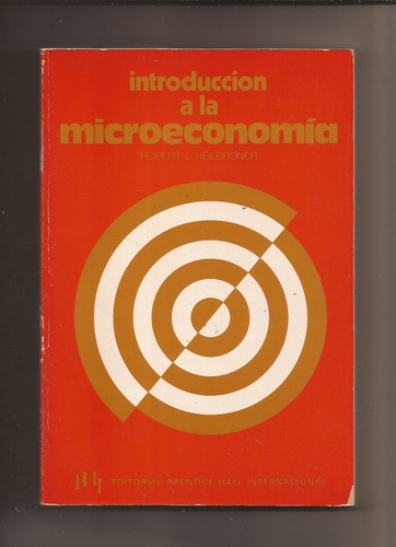 Introducción A La Microeconomía   Robert Heilbroner  &