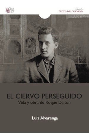 Libro El Ciervo Perseguido Vida Y Obra De Roque Dal Original