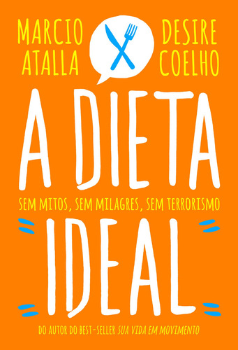 A Dieta Ideal: A Dieta Ideal, De Marcio; Coelho, Desire. Editora Paralela (cia), Capa Mole, Edição 1 Em Português