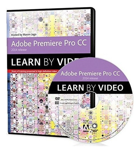 Adobe Premiere Pro Cc Learn By Video (2014 Release) : Maxim