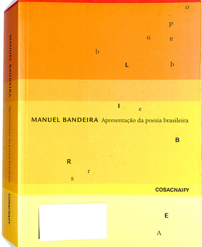 Manuel Bandeira - Apresentação Da Poesia Brasileira - Cosac