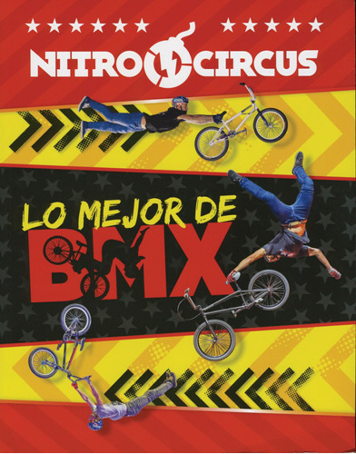 Nitro Circus: Lo Mejor De Bmx, de Endsley, Kezia. Editorial Ripley Usa, tapa blanda en español, 2019