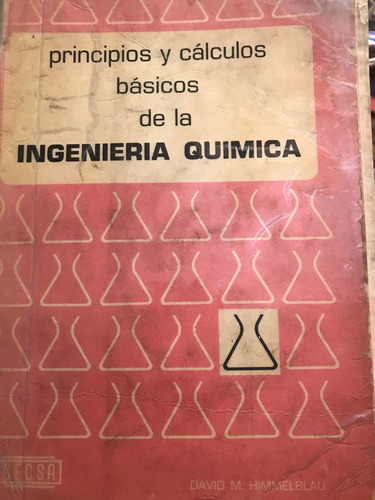 Libro Principios Y Cálculos Básicos De La Ing. Quimica
