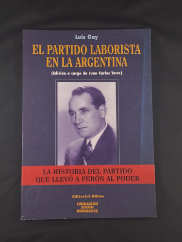 El Partido Laborista En La Argentina Luis Gay