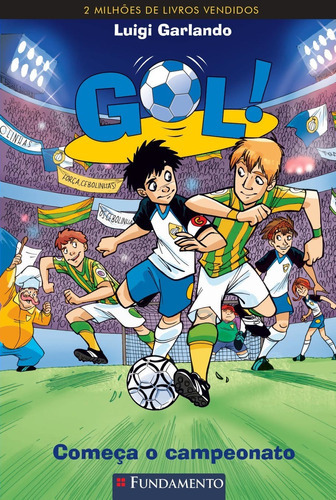 Gol 03 - Começa O Campeonato - 2ª Edição: Não Aplica, De Luigi Garlando. Série Não Aplica Editora Fundamento, Capa Mole Em Português