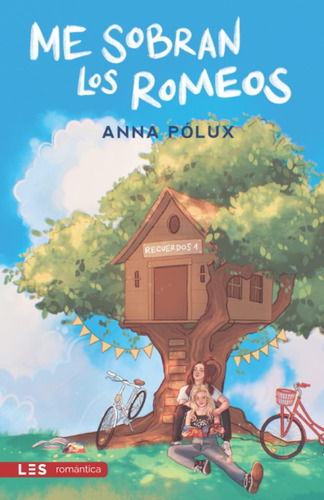 Libro: Me Sobran Los Romeos: Recuerdos I (spanish Edition)