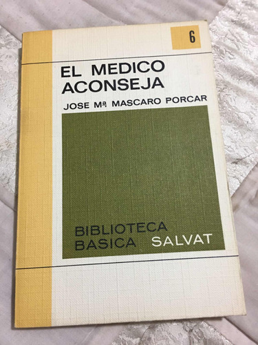 El Médico Aconseja Autor José Mascaro Editorial Salvat