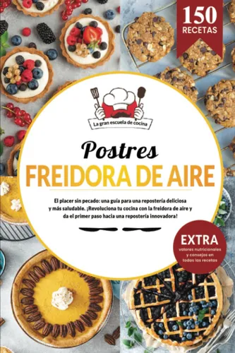 Libro: Postres En Freidora De Aire | 150 Recetas Saludables