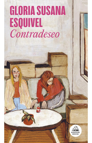 Contradeseo, De Esquivel Gloria Susana. N/a, Vol. Volumen Unico. Editorial Random House Company, Tapa Blanda, Edición 1 En Español
